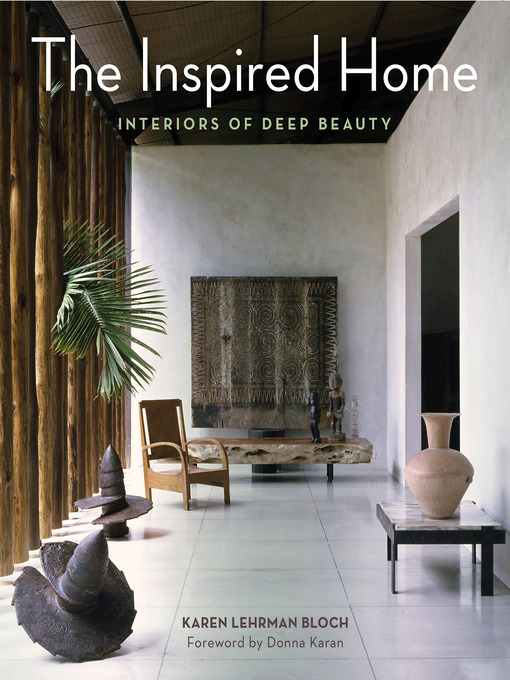 Title details for The Inspired Home by Karen Lehrman Bloch - Available